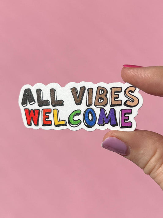 All vibes welcome sticker