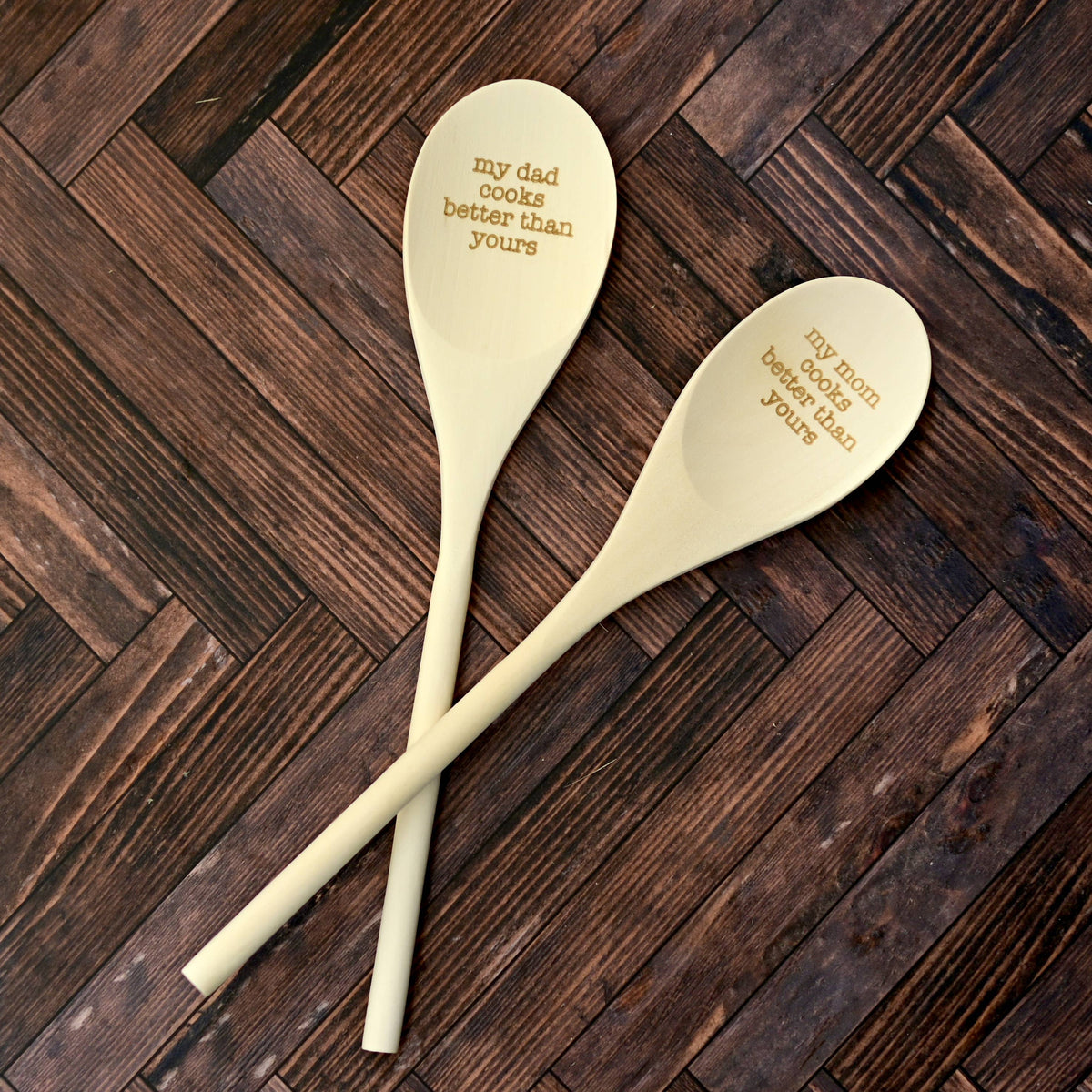 My Dad Cooks Better Than Yours Engraved Spoons