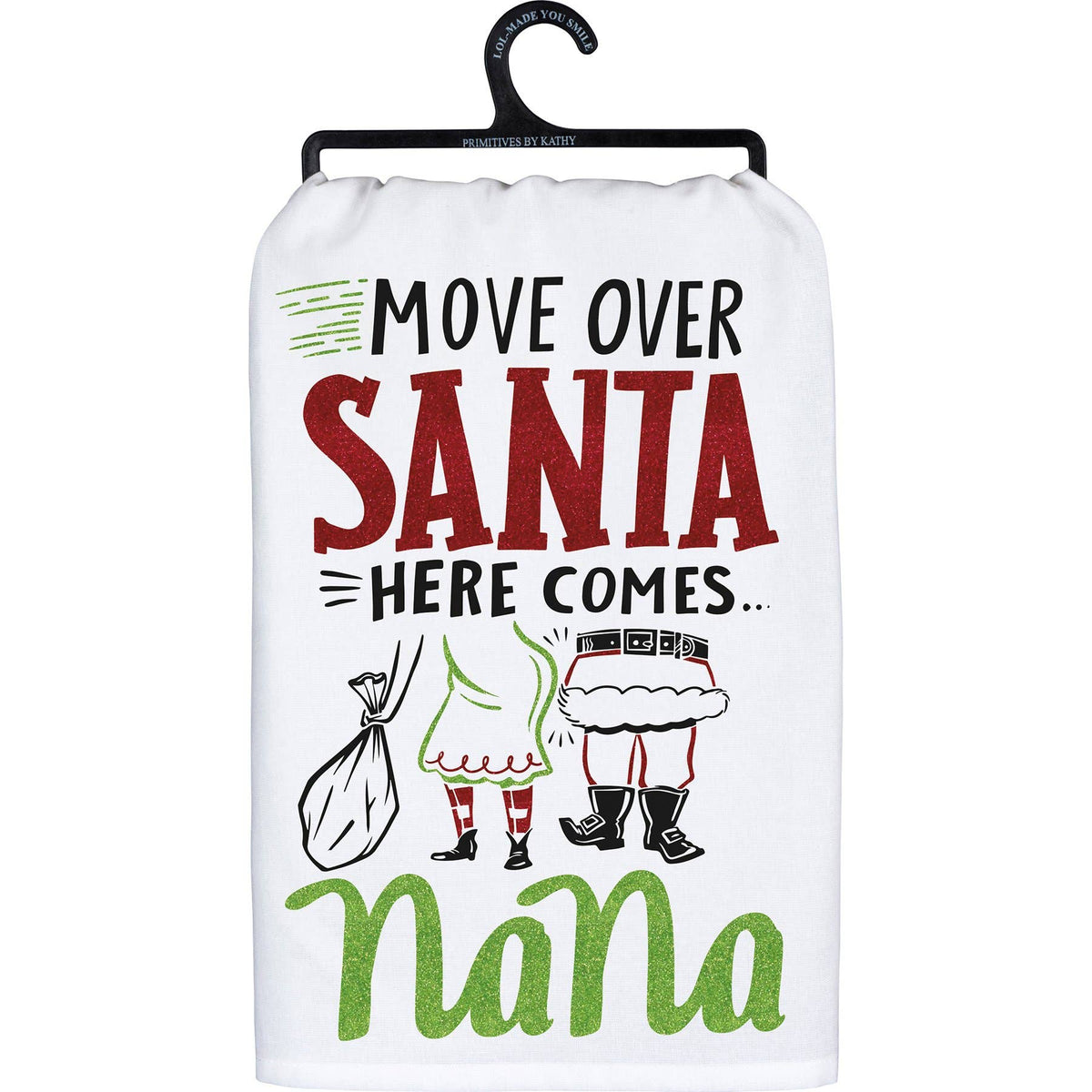 Move Over Santa Here Comes Nana Kitchen Towel
