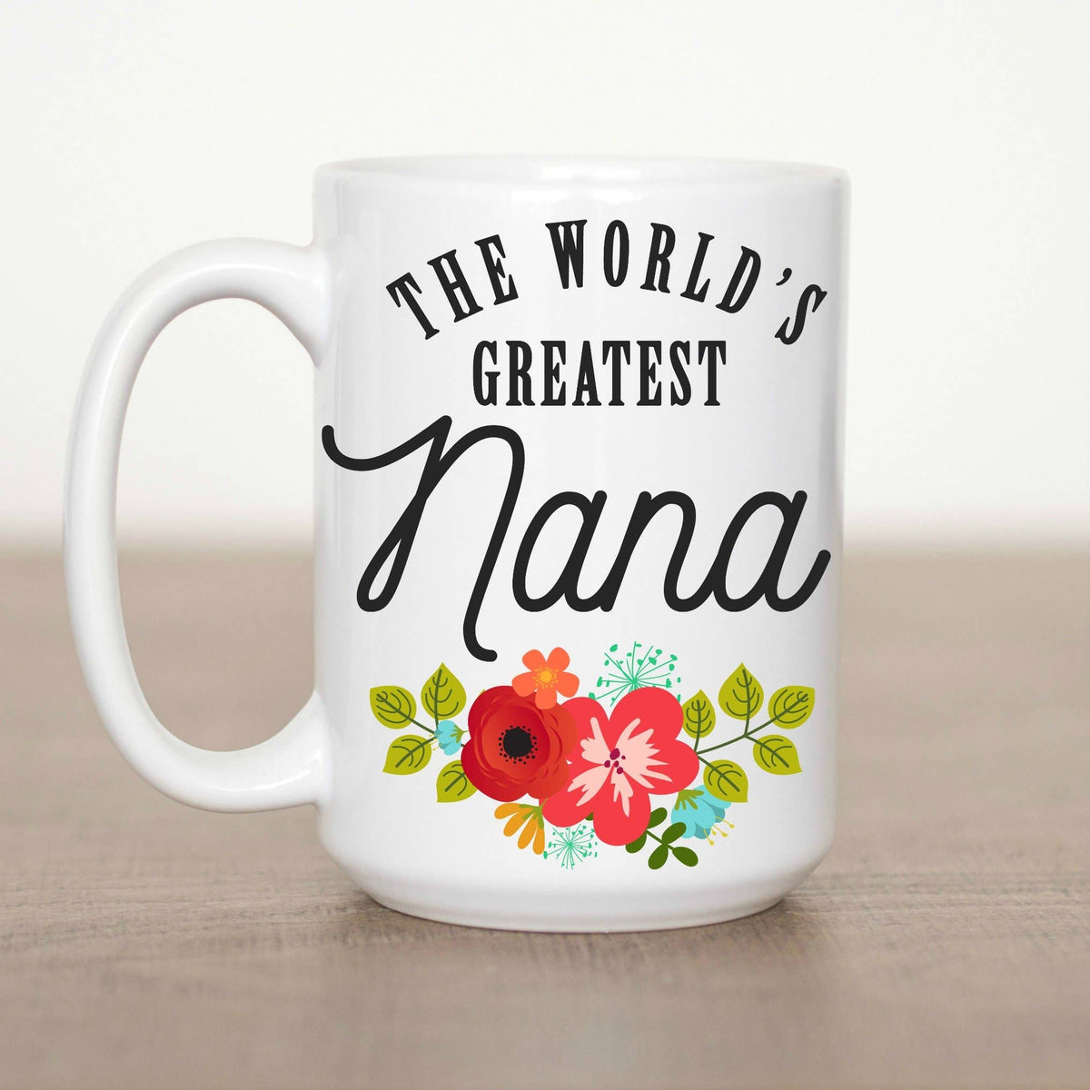 The World's Greatest Nana 15 oz Mug