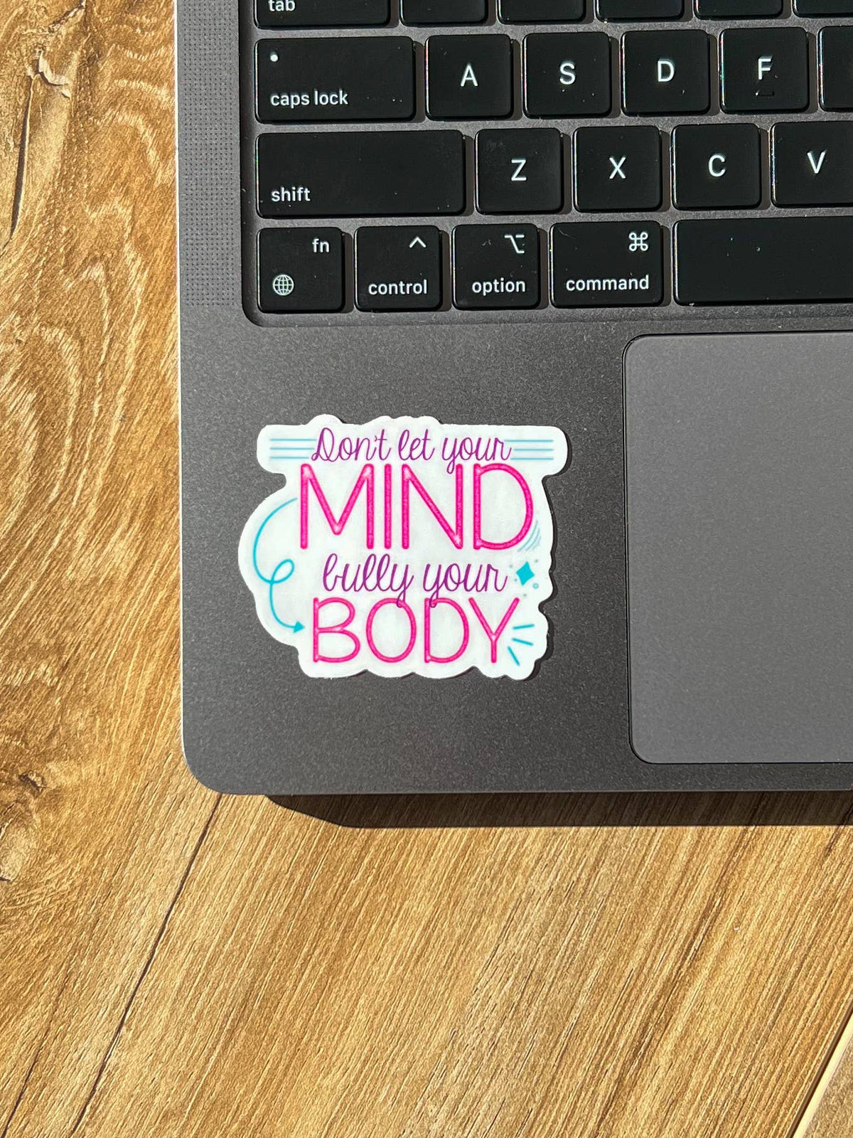 Don’t let your mind bully your body sticker