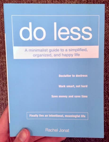 Do Less: A Minimalist Guide to a Simplified Life