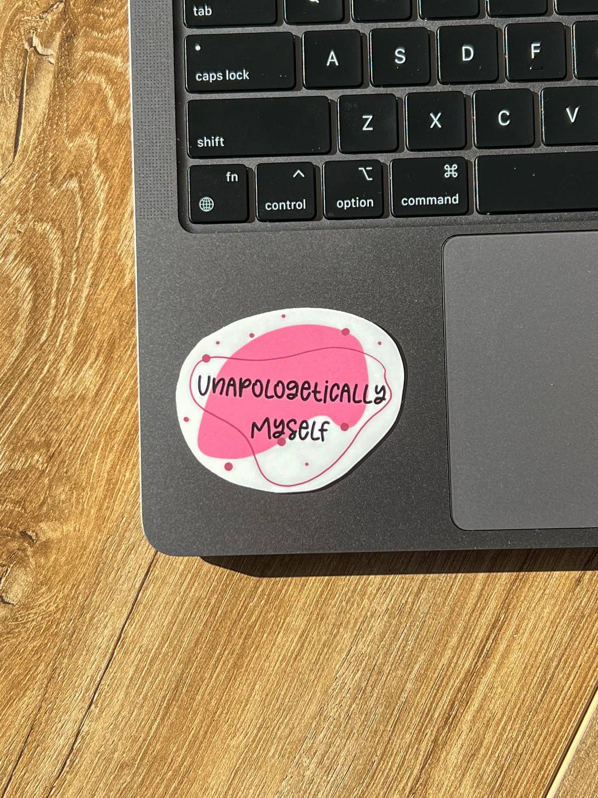Unapologetically myself sticker
