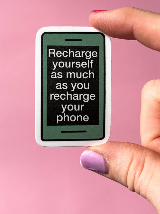 Recharge yourself as much as you charge your phone sticker