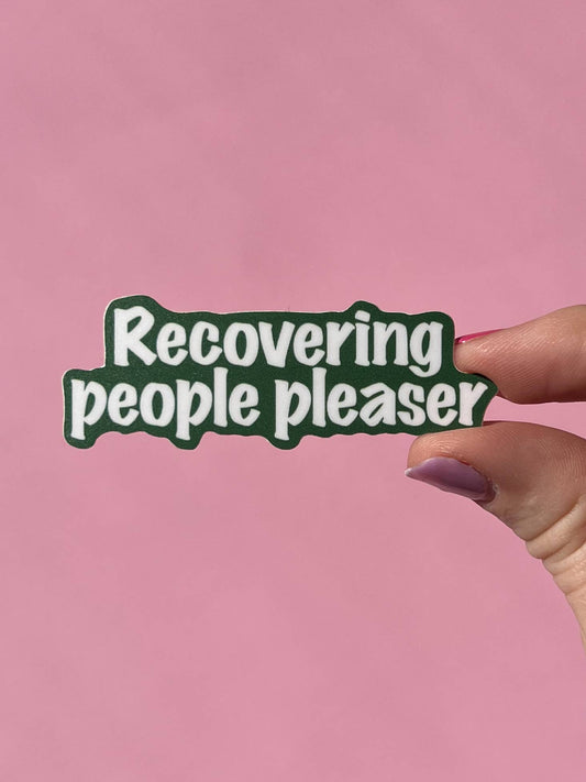 Recovering people pleaser sticker