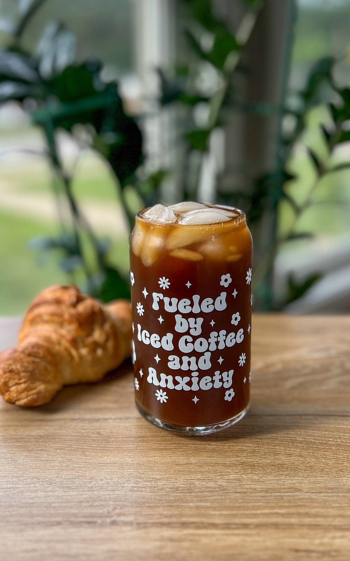 Fueled by Iced Coffee and Anxiety cup glass can 16 oz