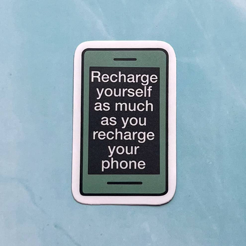 Recharge yourself as much as you charge your phone sticker