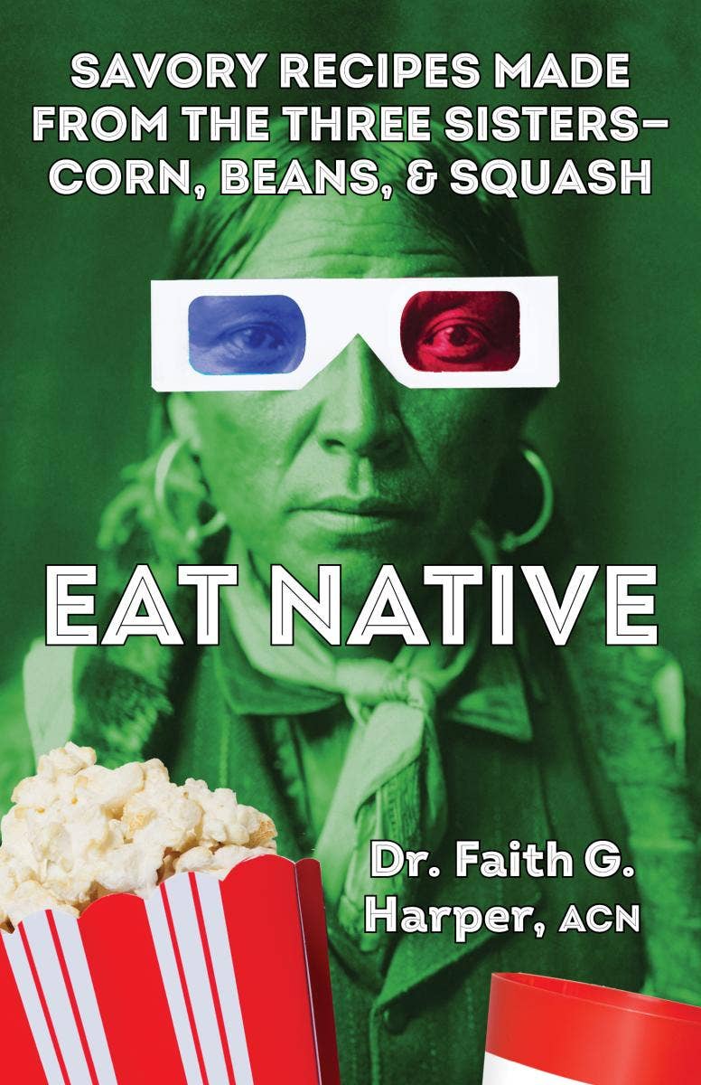 Eat Native: Savory Recipes Made with the Three Sisters Zine