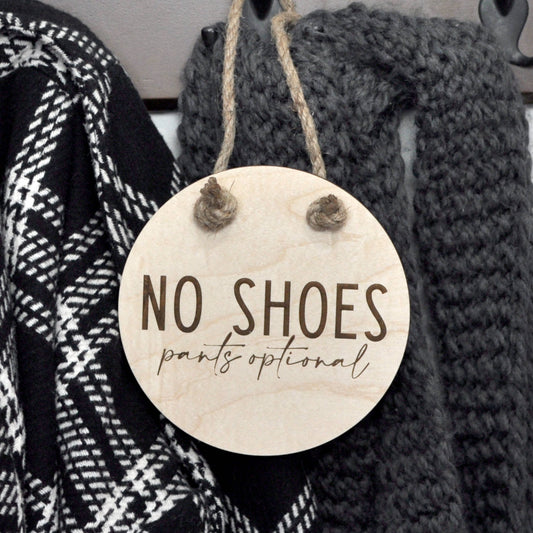No Shoes Pants Optional Sign - Funny Front Door Sign